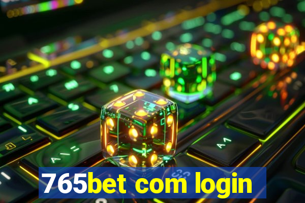 765bet com login