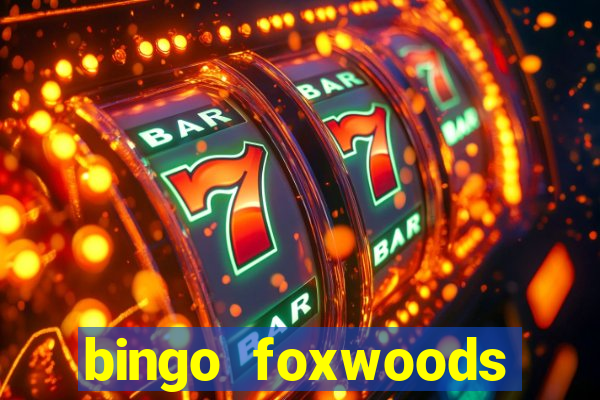 bingo foxwoods january 2018