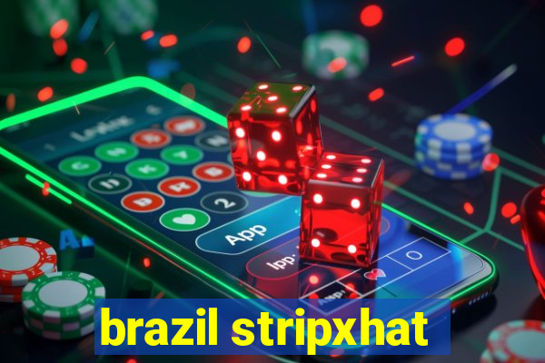 brazil stripxhat