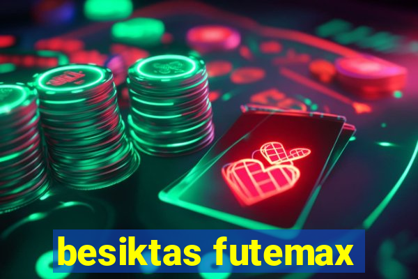 besiktas futemax