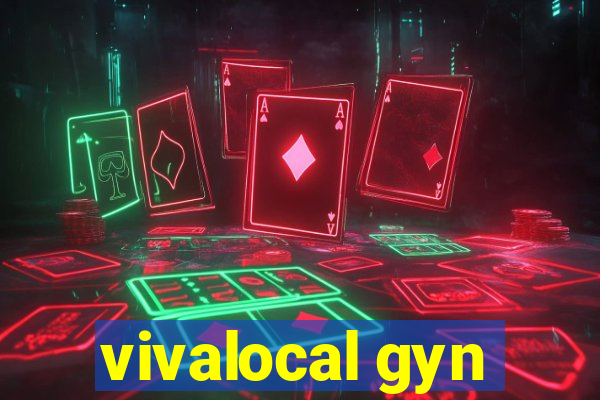 vivalocal gyn