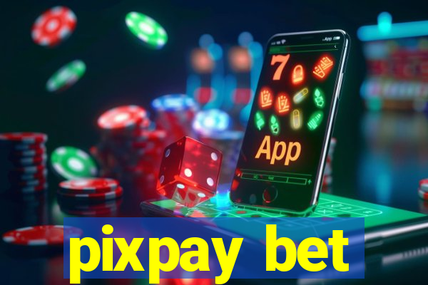 pixpay bet