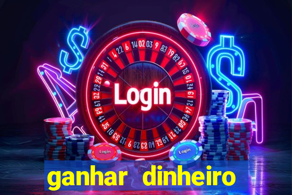 ganhar dinheiro jogando gratis