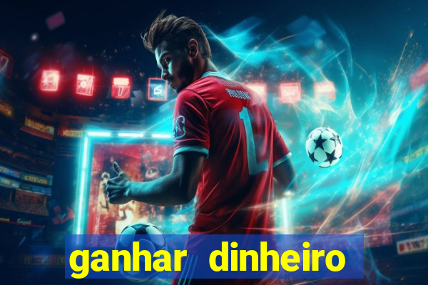 ganhar dinheiro jogando gratis