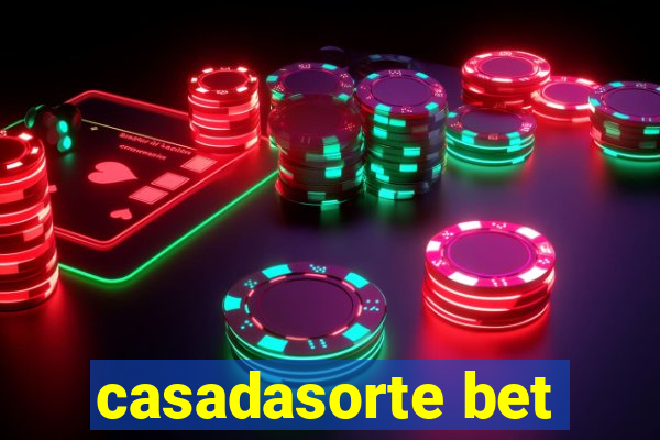 casadasorte bet