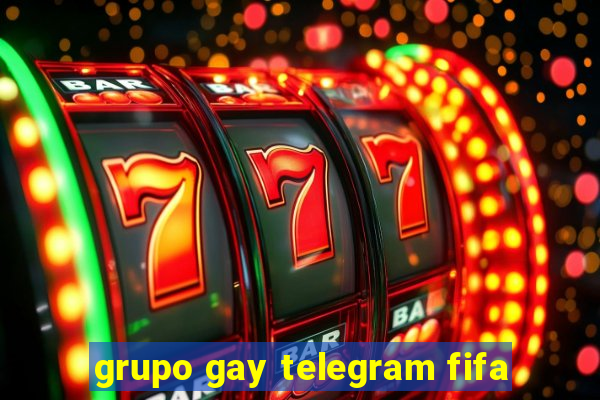 grupo gay telegram fifa