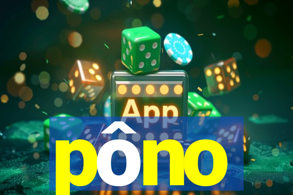 pôno