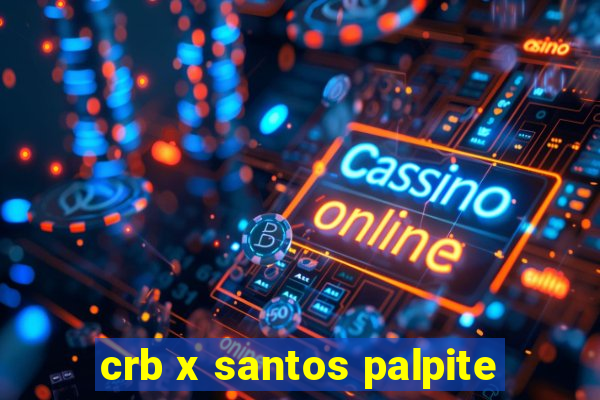 crb x santos palpite