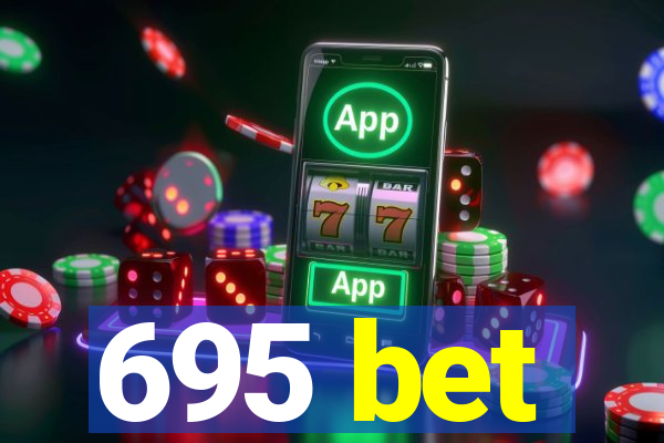 695 bet