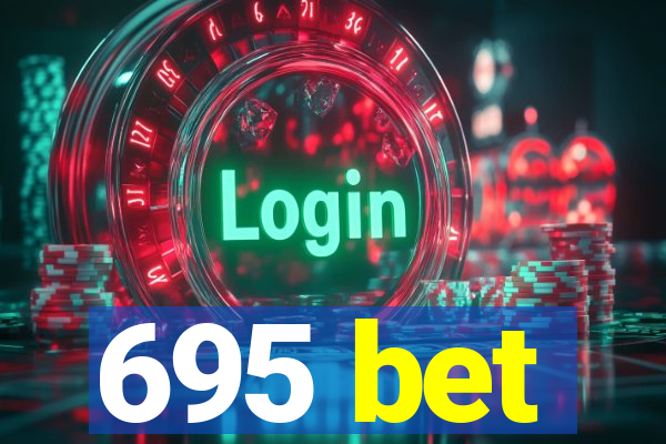 695 bet