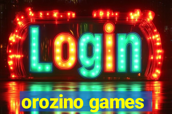 orozino games