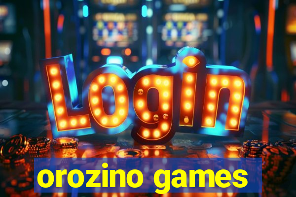 orozino games