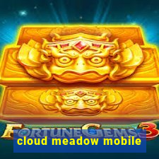 cloud meadow mobile