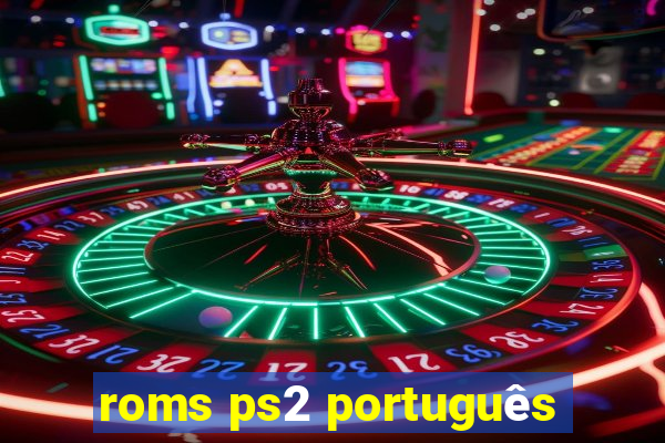 roms ps2 português