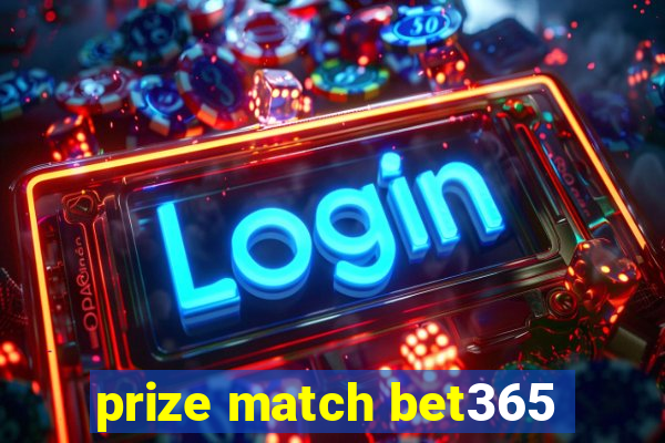 prize match bet365