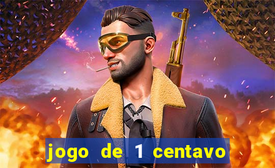 jogo de 1 centavo na betano