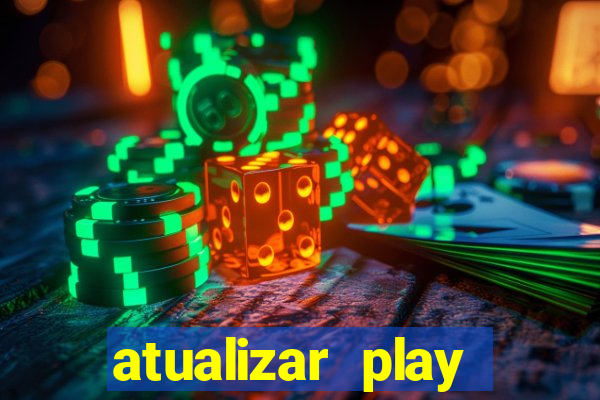 atualizar play store baixar