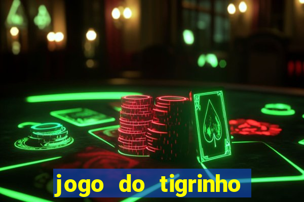 jogo do tigrinho com deposito de 5 reais