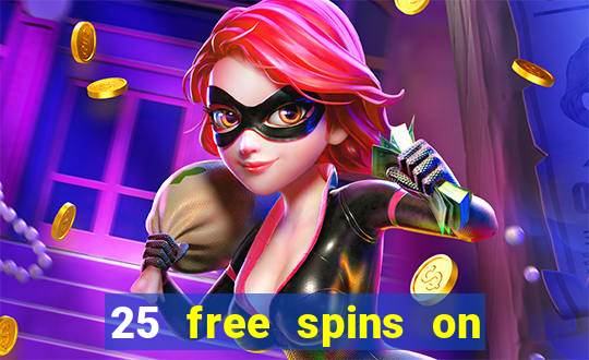 25 free spins on sign up casino