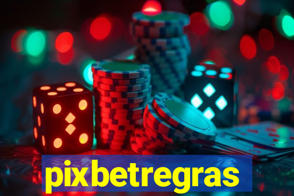 pixbetregras