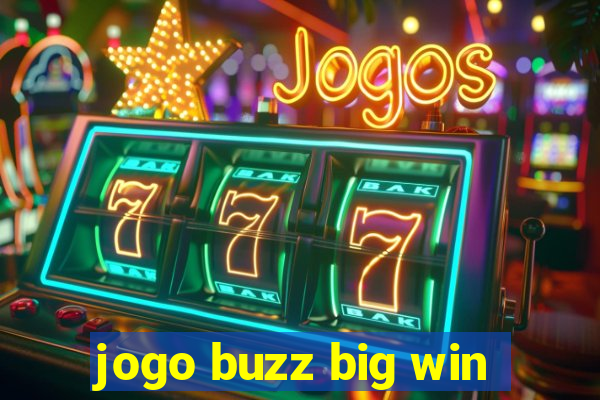 jogo buzz big win