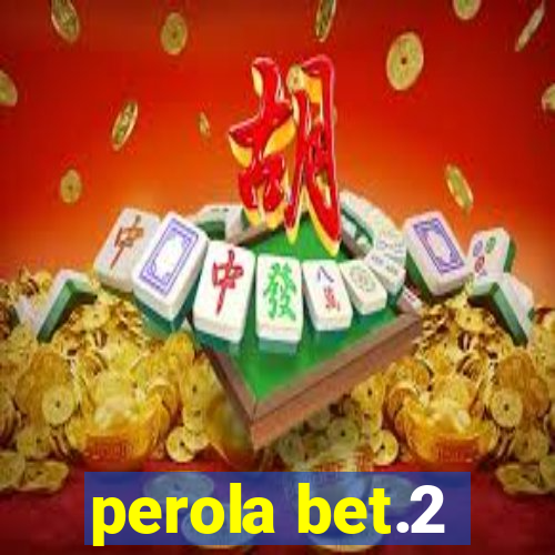 perola bet.2