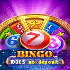 1000$ no deposit bonus casino