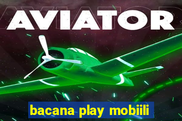 bacana play mobiili