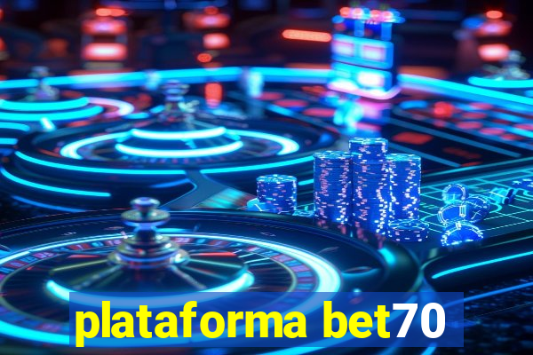 plataforma bet70