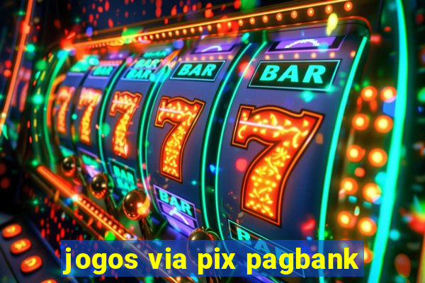 jogos via pix pagbank