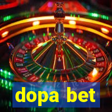 dopa bet