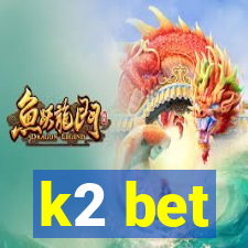 k2 bet