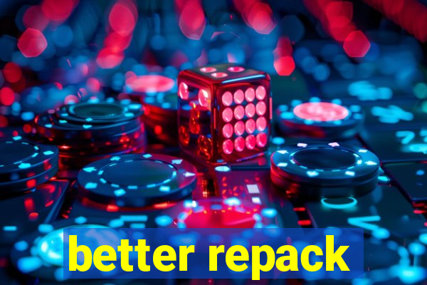 better repack