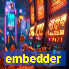 embedder