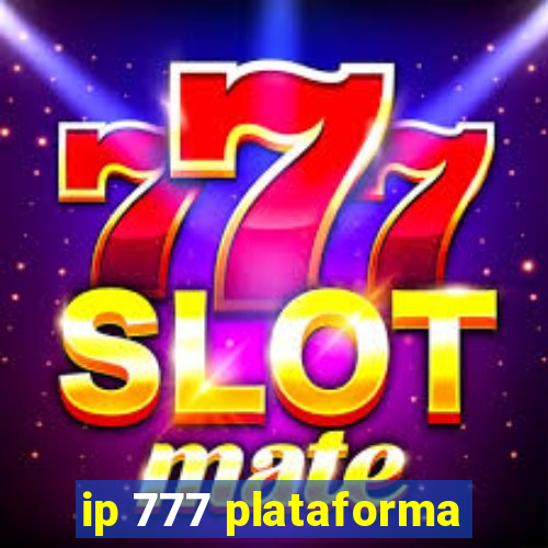 ip 777 plataforma