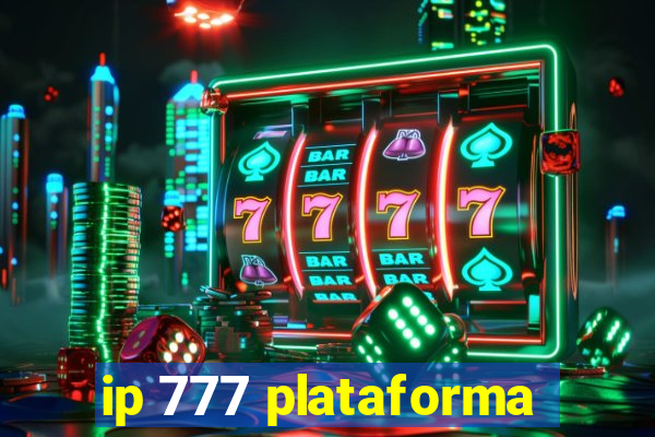 ip 777 plataforma