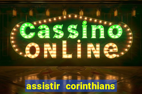 assistir corinthians x s o paulo futemax