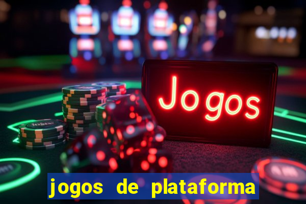 jogos de plataforma para ganhar dinheiro