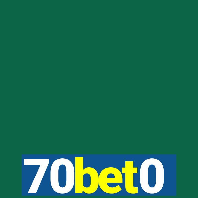 70bet0