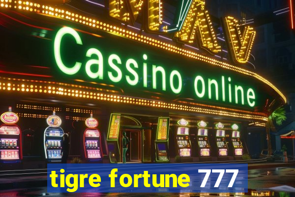 tigre fortune 777