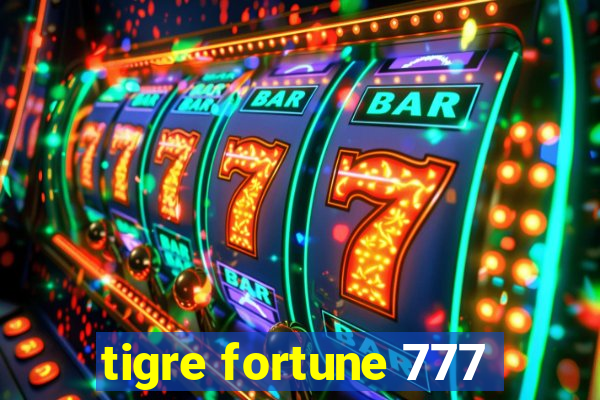 tigre fortune 777