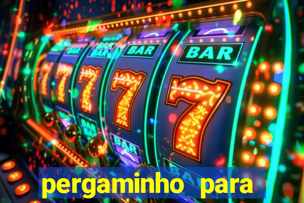 pergaminho para escrever dentro