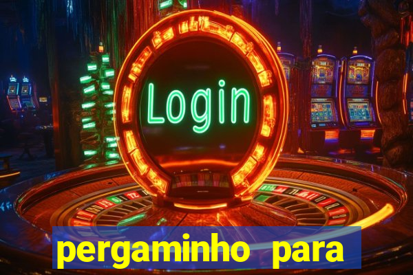 pergaminho para escrever dentro