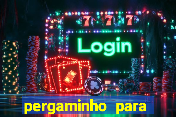 pergaminho para escrever dentro