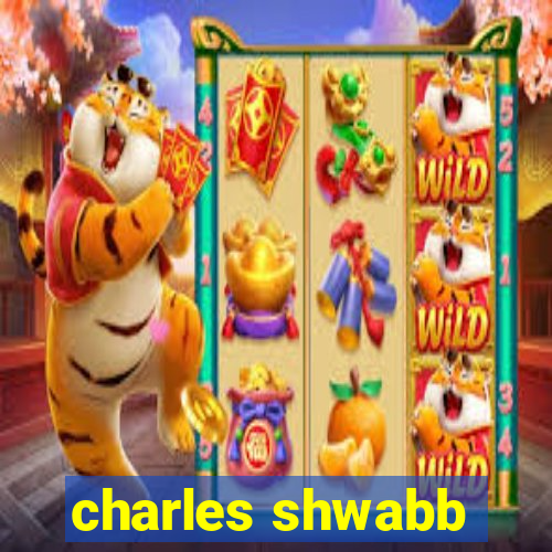 charles shwabb