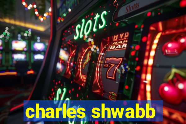 charles shwabb