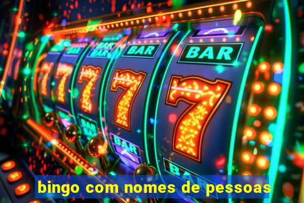 bingo com nomes de pessoas