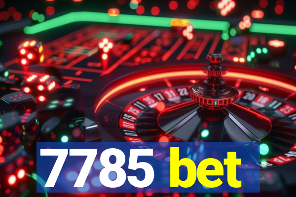 7785 bet