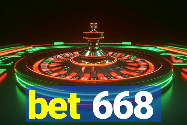 bet 668