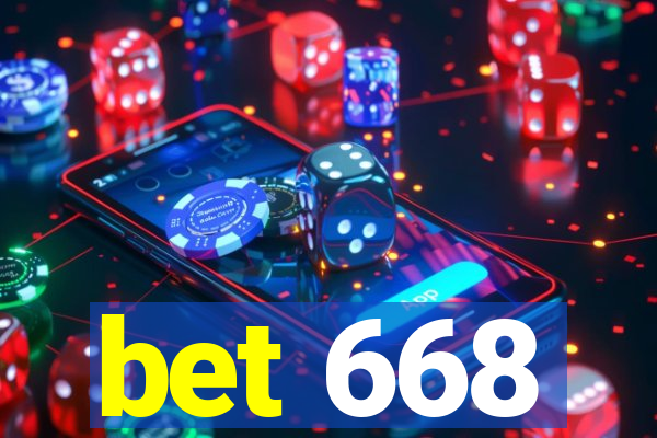 bet 668